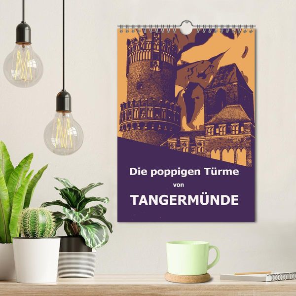 Produktbild: Die poppigen T&uuml;rme von Tangerm&uuml;nde (Wandkalender 2026 DIN A4 hoch), CALVENDO Monatskalender