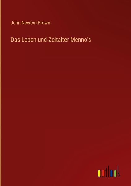 Produktbild: Das Leben und Zeitalter Menno's