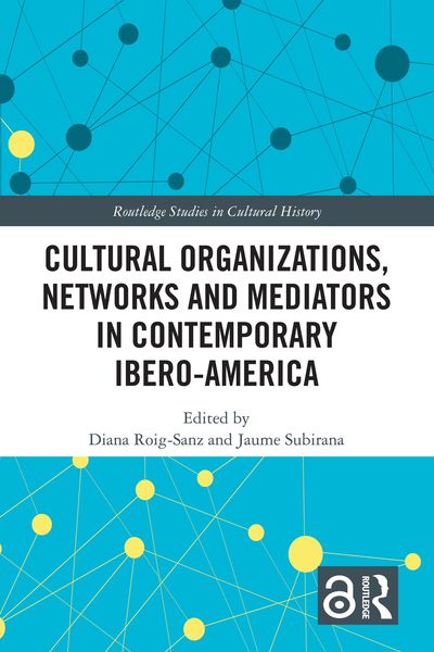 Produktbild: Cultural Organizations, Networks and Mediators in Contemporary Ibero-America