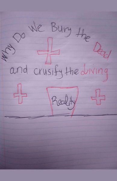 Produktbild: Why Do We Bury The Dead & Crusify The Living