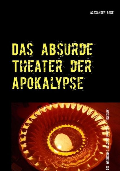 Produktbild: Das absurde Theater der Apokalypse