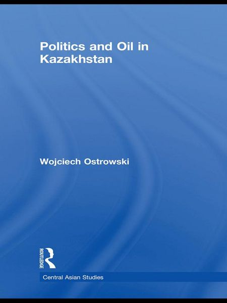 Produktbild: Politics and Oil in Kazakhstan