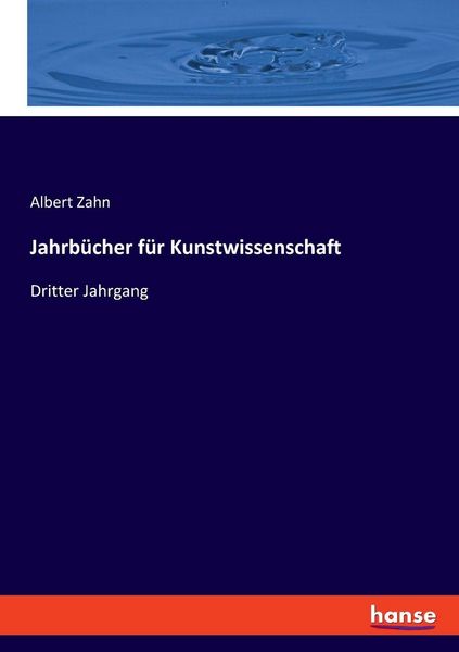 Jahrbücher für Kunstwissenschaft, Taschenbuch von Albert Zahn, Hansebooks, 9783348090926
