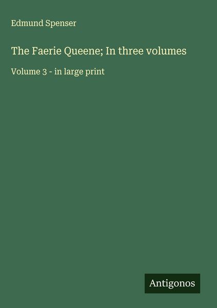 Produktbild: The Faerie Queene; In three volumes