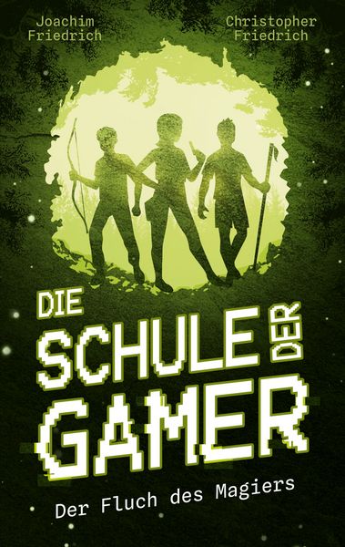 Die Schule der Gamer, Taschenbuch von Joachim Friedrich , Christopher Friedrich, BoD – Books on Demand, 9783757876081