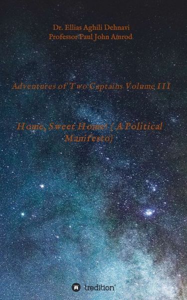 Adventures of Two Captains Volume III, Taschenbuch von Ellias Aghili Dehnavi , Paul John Amrod, Tredition, 9783347402768
