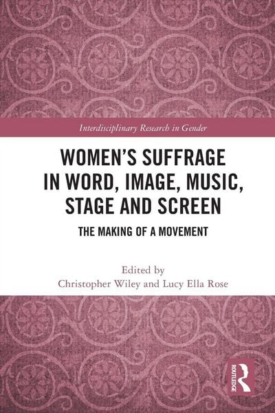 Produktbild: Women's Suffrage in Word, Image, Music, Stage and Screen