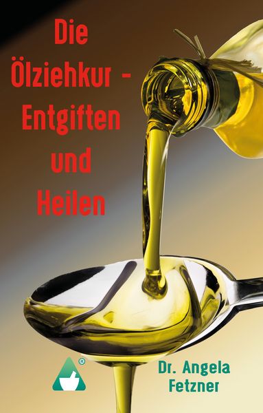 Produktbild: Die &Ouml;lziehkur - Entgiften und Heilen