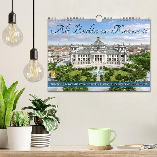 Produktbild: Berlin zur Kaiserzeit &ndash; Fotos neu restauriert und detailkoloriert (Wandkalender 2026 DIN A4 quer), CALVENDO Monatskalender