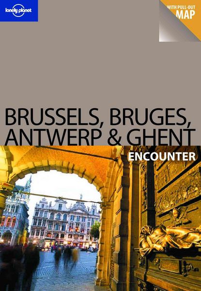 Produktbild: Lonely Planet Brussels, Bruges, Antwerp & Ghent Encounter [With Pull-Out Map]