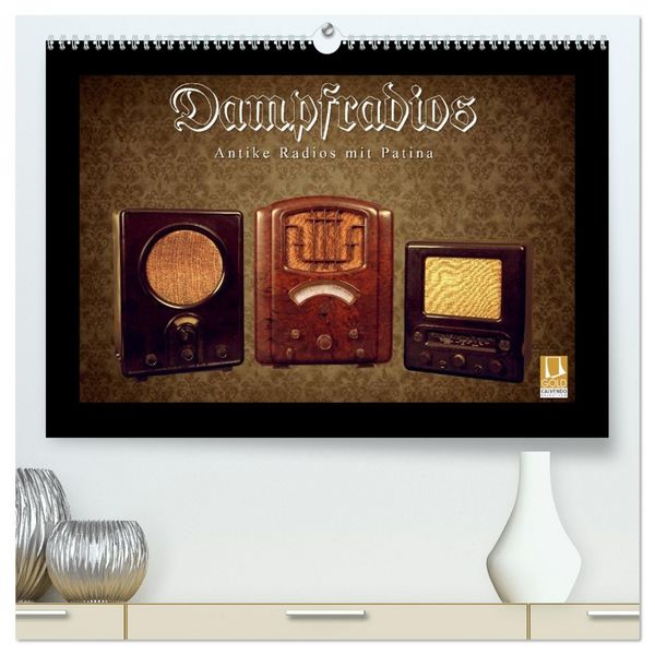 Produktbild: Dampfradios - Antike Radios mit Patina (hochwertiger Premium Wandkalender 2026 DIN A2 quer), Kunstdruck in Hochglanz
