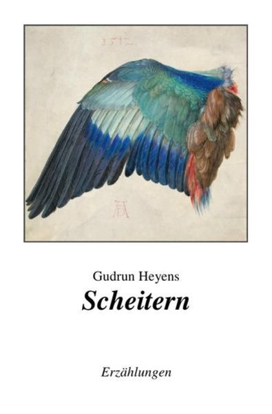 Scheitern, Taschenbuch von Gudrun Heyens, Epubli, 9783745030266