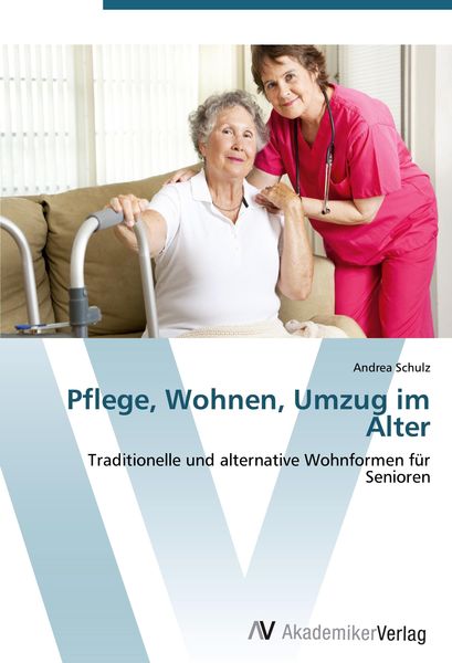 Produktbild: Pflege, Wohnen, Umzug im Alter