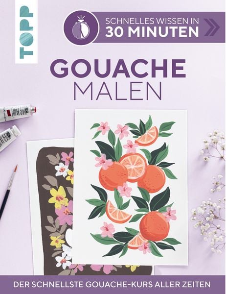 Produktbild: Schnelles Wissen in 30 Minuten - Gouache malen