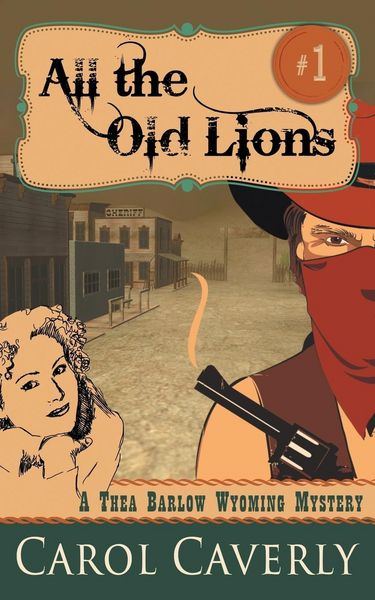 Produktbild: All the Old Lions (A Thea Barlow Wyoming Mystery, Book 1)