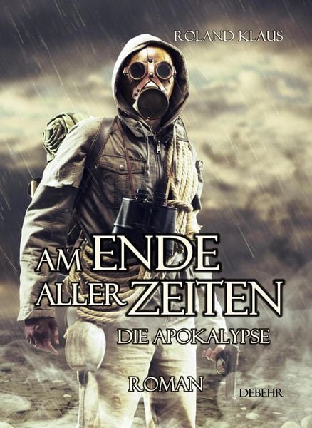 Produktbild: Am Ende aller Zeiten - Die Apokalypse - ROMAN