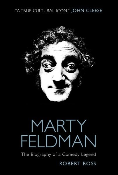 Produktbild: Marty Feldman: The Biography of a Comedy Legend