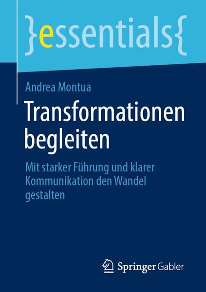 Transformationen begleiten, Taschenbuch von Andrea Montua, Springer Fachmedien Wiesbaden GmbH, 978-3-658-48529-0