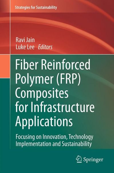 Produktbild: Fiber Reinforced Polymer (FRP) Composites for Infrastructure Applications