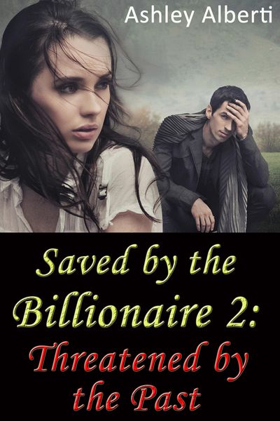 Produktbild: Saved by the Billionaire 2: Threatened by the Past (A gritty erotic romance)
