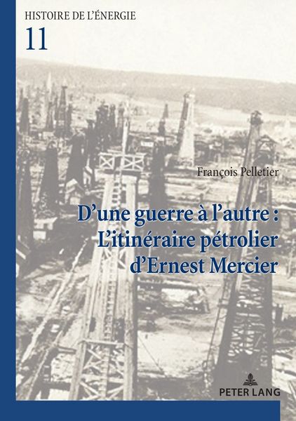 Produktbild: D'une guerre &agrave; l'autre : L'itin&eacute;raire p&eacute;trolier d&rsquo;Ernest Mercier