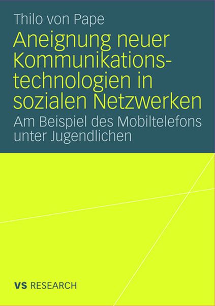 Produktbild: Aneignung neuer Kommunikationstechnologien in sozialen Netzwerken