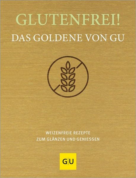 Produktbild: Glutenfrei! Das Goldene von GU
