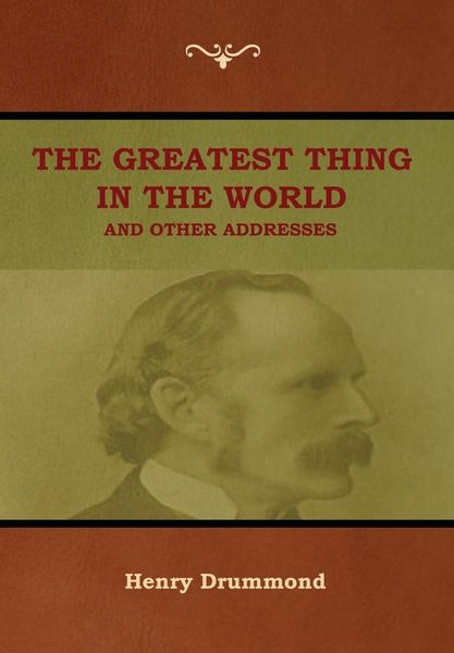Produktbild: The Greatest Thing in the World and Other Addresses