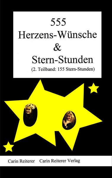 555 Herzens-Wünsche & Stern-Stunden, Taschenbuch von Carin Reiterer, Reiterer, C, 9783980775502