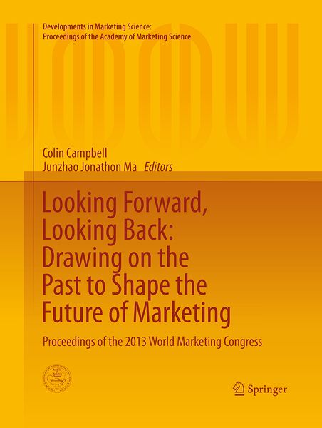 Produktbild: Looking Forward, Looking Back: Drawing on the Past to Shape the Future of Marketing