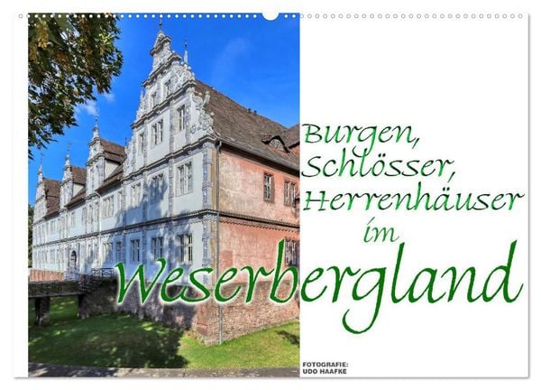 Burgen, Schlösser, Herrenhäuser im Weserbergland (Wandkalender 2026 DIN A2 quer), CALVENDO Monatskalender