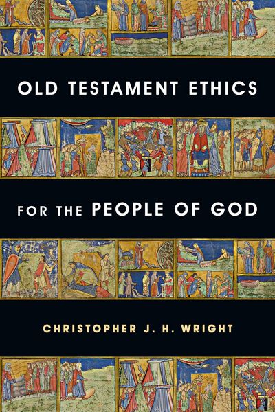 Produktbild: Old Testament Ethics for the People of God