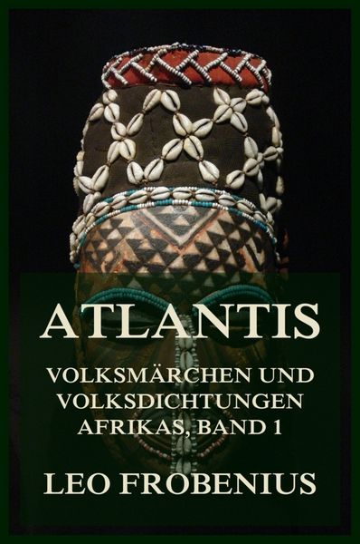 Produktbild: Atlantis: Volksm&auml;rchen und Volksdichtungen Afrikas