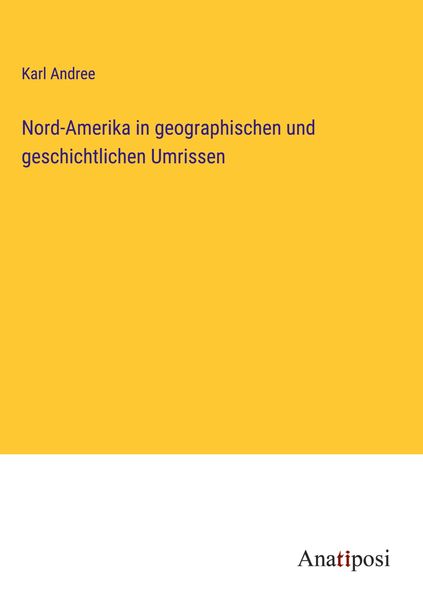 Produktbild: Nord-Amerika in geographischen und geschichtlichen Umrissen