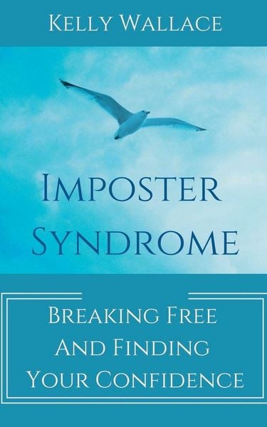 Produktbild: Imposter Syndrome - Breaking Free and Finding Your Confidence