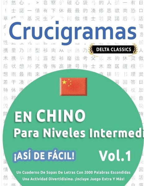 Produktbild: Crucigramas En Chino Para Niveles Intermedios - &iexcl;as&iacute; De F&aacute;cil! - Vol.1 - Delta Classics - Un Cuaderno De Sopas De Letras Con 2000 Palabras Escondidas