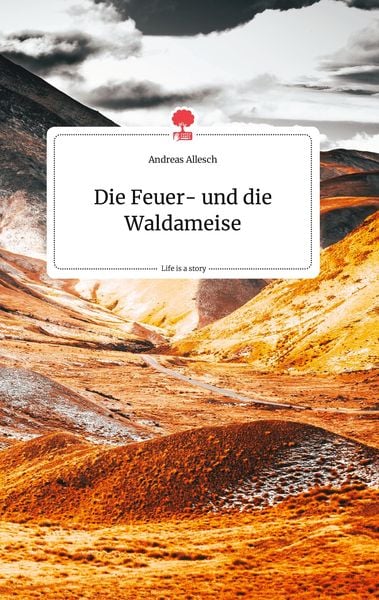 Produktbild: Die Feuer- und die Waldameise. Life is a Story - story.one