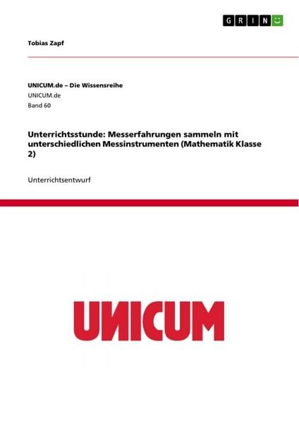 Produktbild: Unterrichtsstunde: Messerfahrungen sammeln mit unterschiedlichen Messinstrumenten (Mathematik Klasse 2)