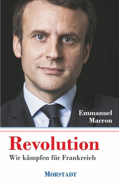 Revolution, Paperback von Emmanuel Macron, Morstadt, A, 978-3-88571-383-8