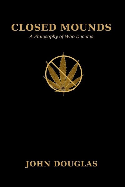 Produktbild: Closed Mounds A Philosophy of Who Decides