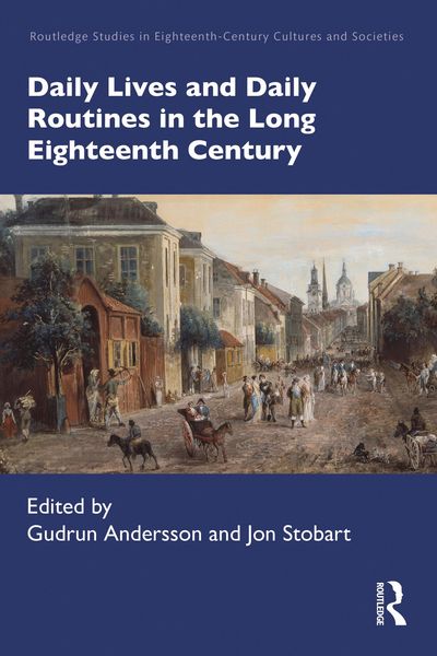 Produktbild: Daily Lives and Daily Routines in the Long Eighteenth Century