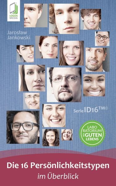 Produktbild: Die 16 Pers&ouml;nlichkeitstypen im &Uuml;berblick
