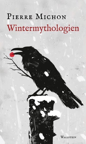 Wintermythologien, Gebundene Ausgabe von Pierre Michon, Wallstein Erfolgstitel - Belletristik und Sachbuch, 9783835360204