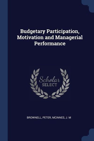 Produktbild: Budgetary Participation, Motivation and Managerial Performance