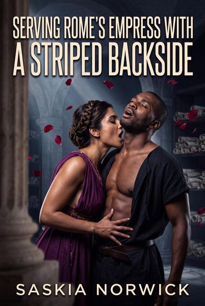Produktbild: Serving Rome's Empress With A Striped Backside