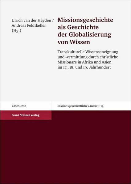 Produktbild: Missionsgeschichte als Geschichte der Globalisierung von Wissen