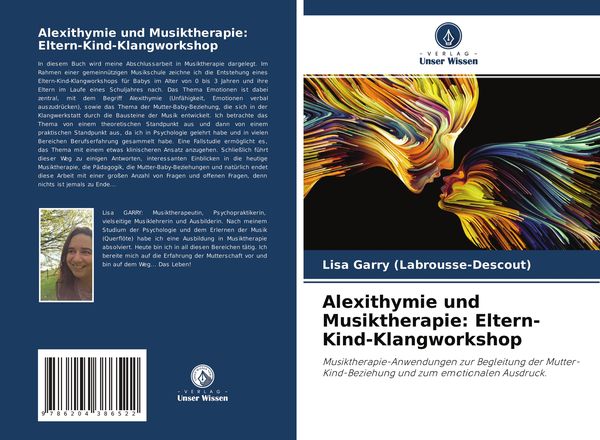 Alexithymie und Musiktherapie: Eltern-Kind-Klangworkshop, Taschenbuch von Lisa Garry, Verlag Unser Wissen, 9786204386522