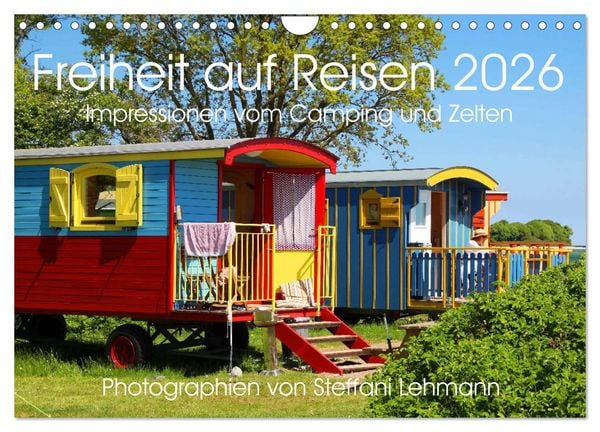 Produktbild: Freiheit auf Reisen 2026. Impressionen vom Camping und Zelten (Wandkalender 2026 DIN A4 quer), CALVENDO Monatskalender
