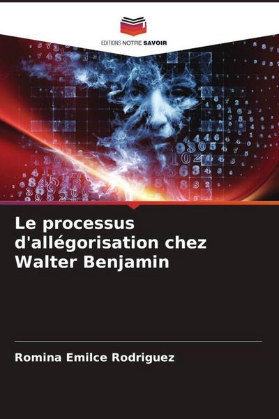 Produktbild: Le processus d'all&eacute;gorisation chez Walter Benjamin