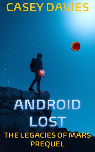 Produktbild: Android Lost (Prequel to The Legacies of Mars)